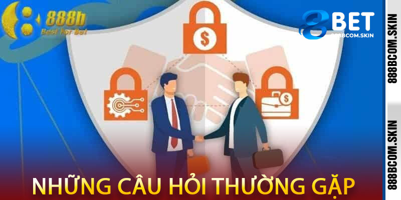 Những câu hỏi thường gặp về Điều Khoản 888B